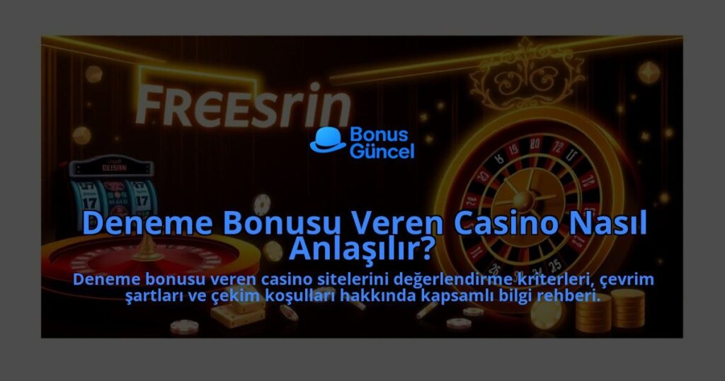 Deneme-Bonusu-Veren-Casino-Nasil-Anlasilir-overlay-1788175106.jpg