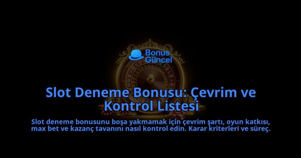 Slot-Deneme-Bonusu-Cevrim-ve-Kontrol-Listesi-overlay-1788115906.jpg