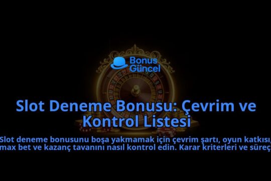 Slot-Deneme-Bonusu-Cevrim-ve-Kontrol-Listesi-overlay-1788115906.jpg
