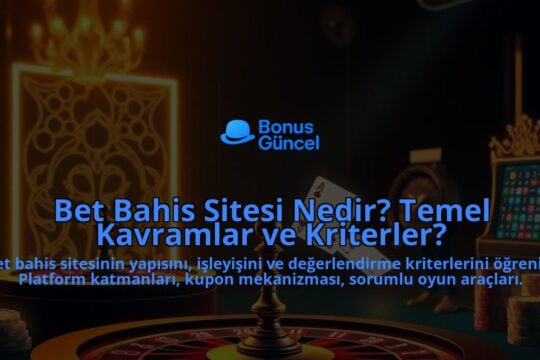Bet-Bahis-Sitesi-Nedir-Temel-Kavramlar-ve-Kriterler-overlay-1788245335.jpg