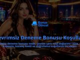 Cevrimsiz-Deneme-Bonusu-Kosullari-overlay-1789760838.jpg