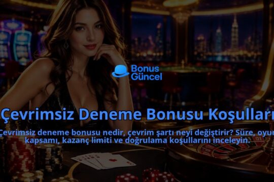 Cevrimsiz-Deneme-Bonusu-Kosullari-overlay-1789760838.jpg