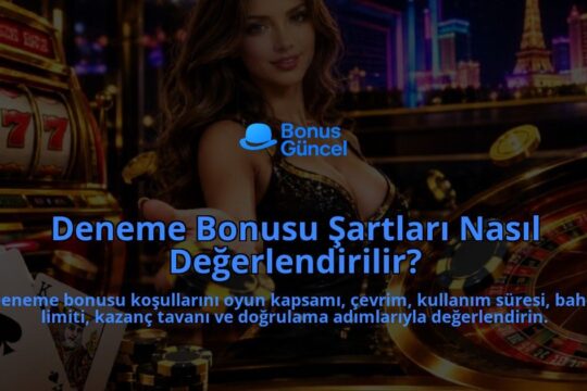 Deneme-Bonusu-Sartlari-Nasil-Degerlendirilir-overlay-1789752244.jpg